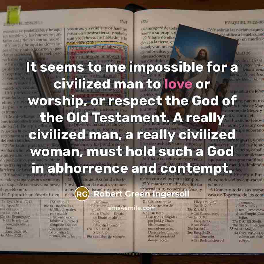 “It seems to me impossible for a civilized man to…” quote by Robert Green Ingersoll