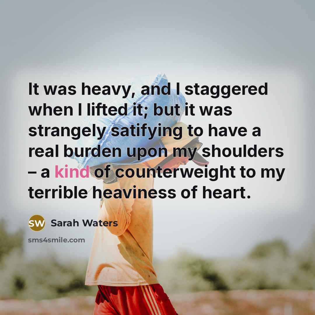 “It was heavy, and I staggered when I lifted it;…” quote by Sarah Waters