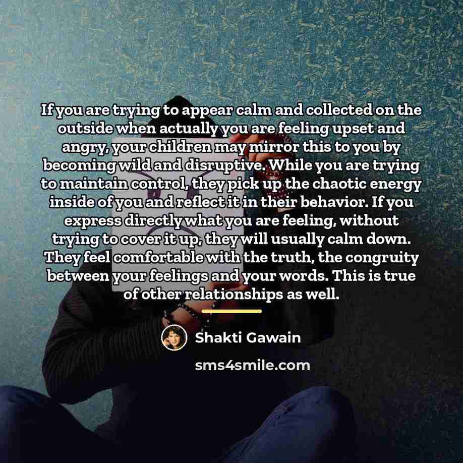 “If you are trying to appear calm and collected on…” quote by Shakti Gawain