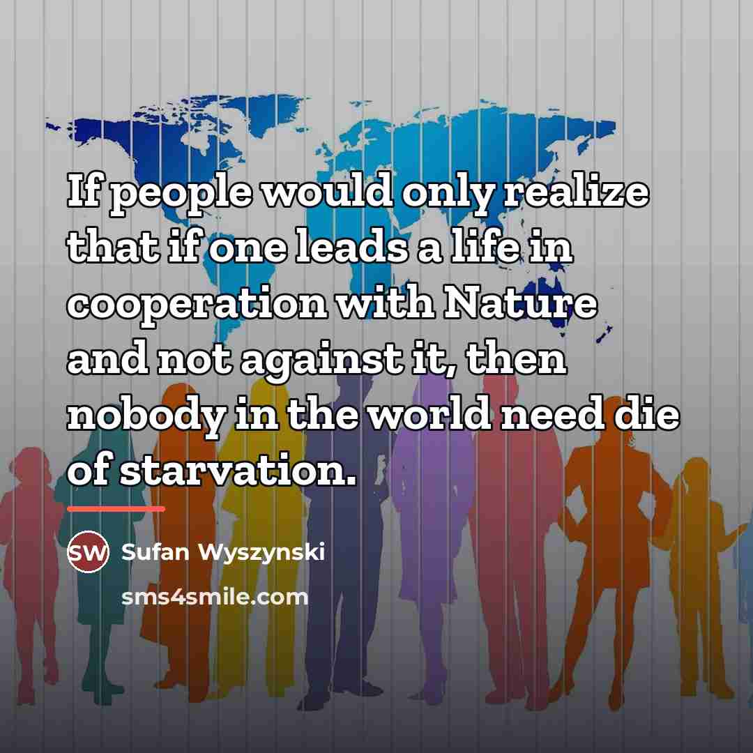 “If people would only realize that if one leads a…” quote by Sufan Wyszynski
