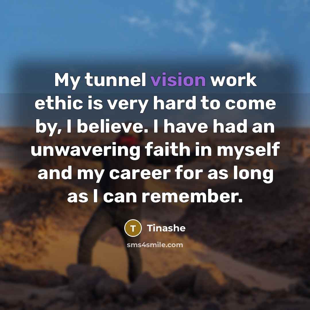 “My tunnel vision work ethic is very hard to come…” quote by Tinashe