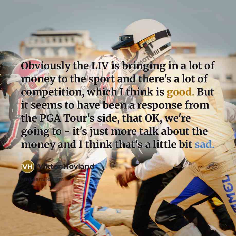 “Obviously the LIV is bringing in a lot of money…” quote by Viktor Hovland