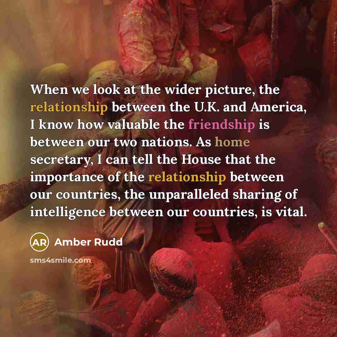 “When we look at the wider picture, the relationship between…” quote by Amber Rudd