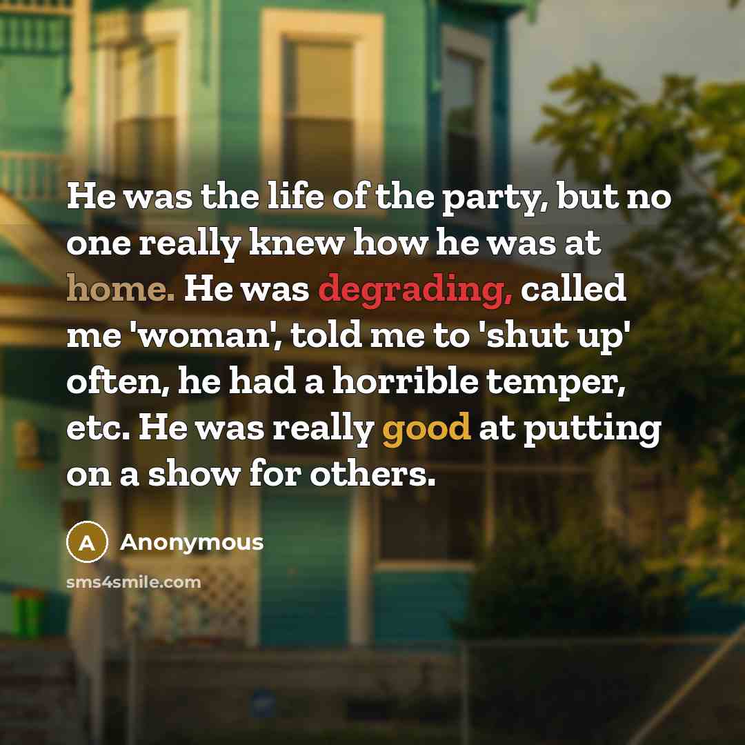 “He was the life of the party, but no one…” quote by Anonymous