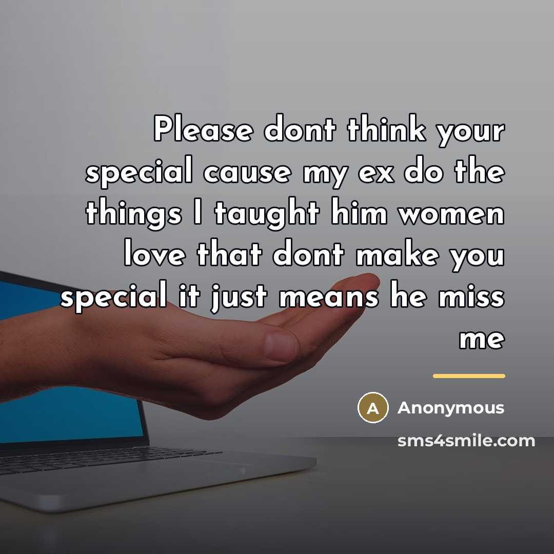 “Please dont think your special cause my ex do the…” quote by Anonymous
