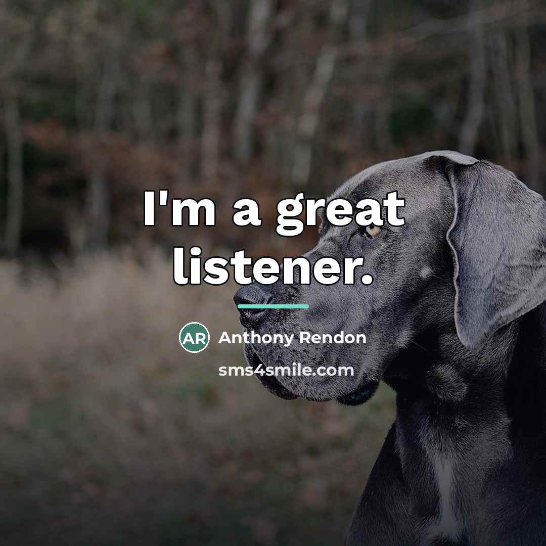 “I'm a great listener.…” quote by Anthony Rendon