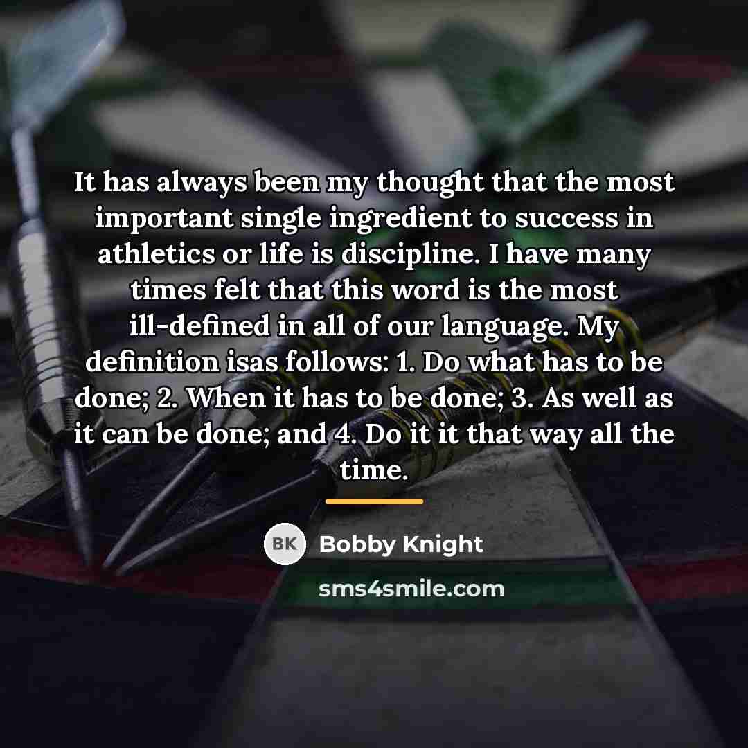 “It has always been my thought that the most important…” quote by Bobby Knight