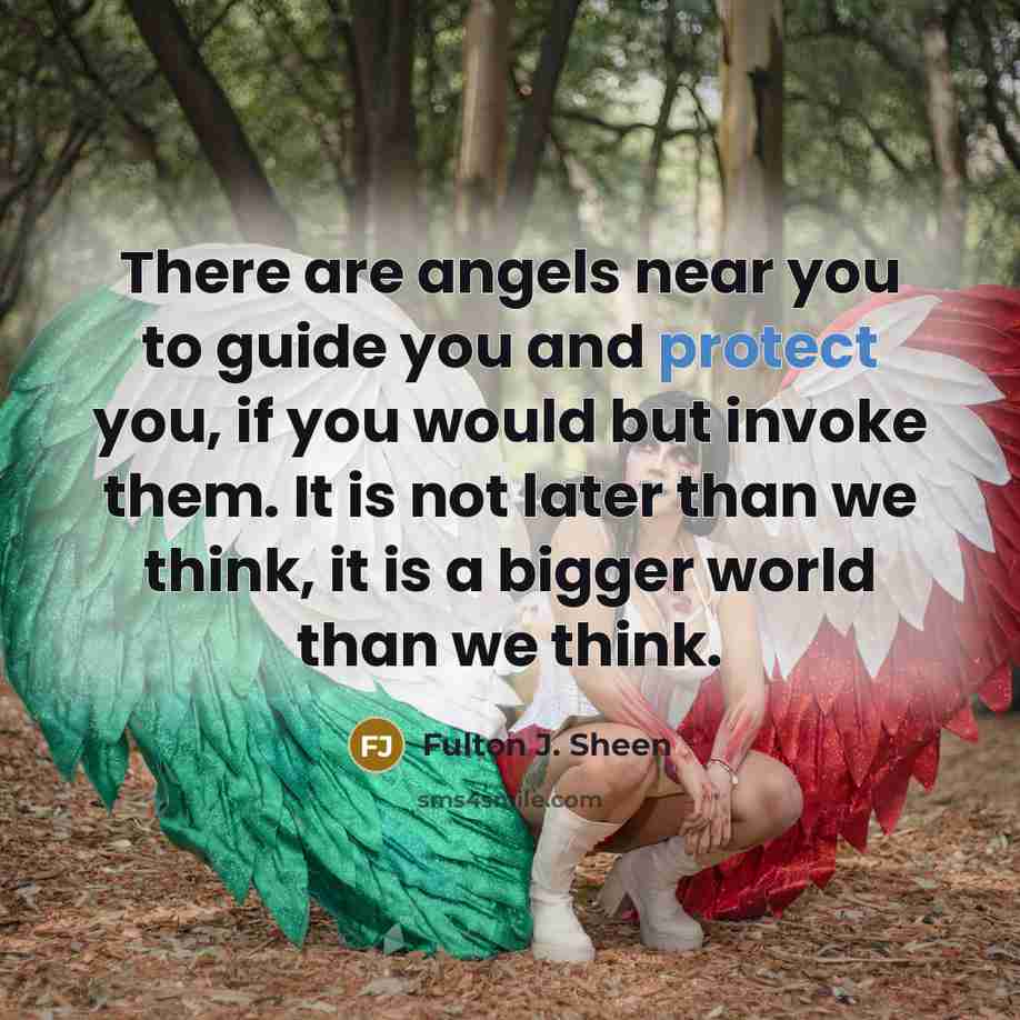 “There are angels near you to guide you and protect…” quote by Fulton J. Sheen