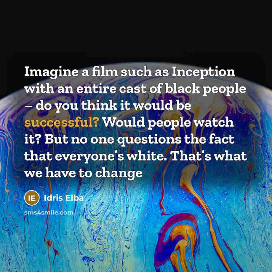 “Imagine a film such as Inception with an entire cast…” quote by Idris Elba