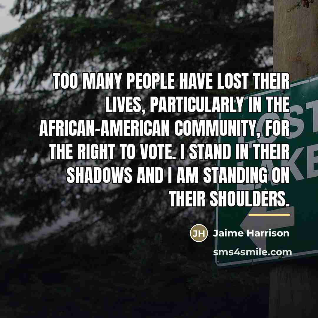 “Too many people have lost their lives, particularly in the…” quote by Jaime Harrison