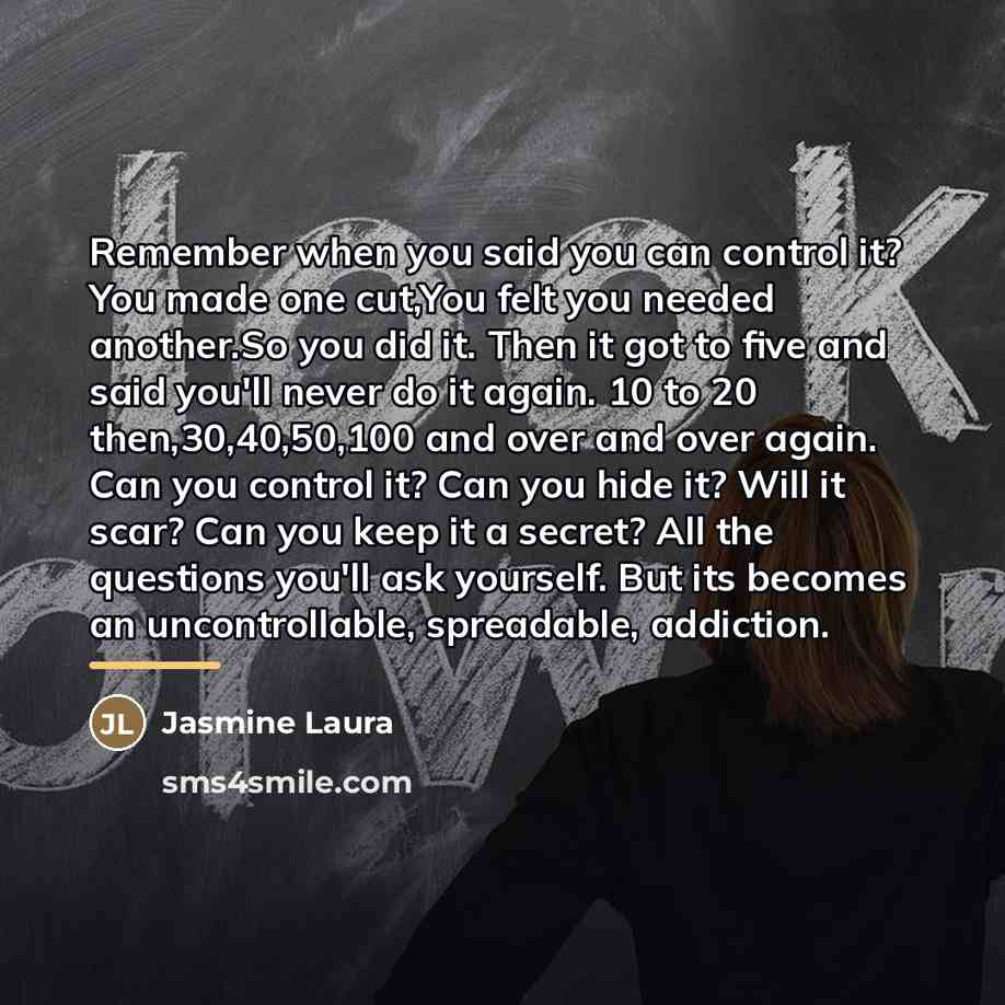 “Remember when you said you can control it? You made…” quote by Jasmine Laura