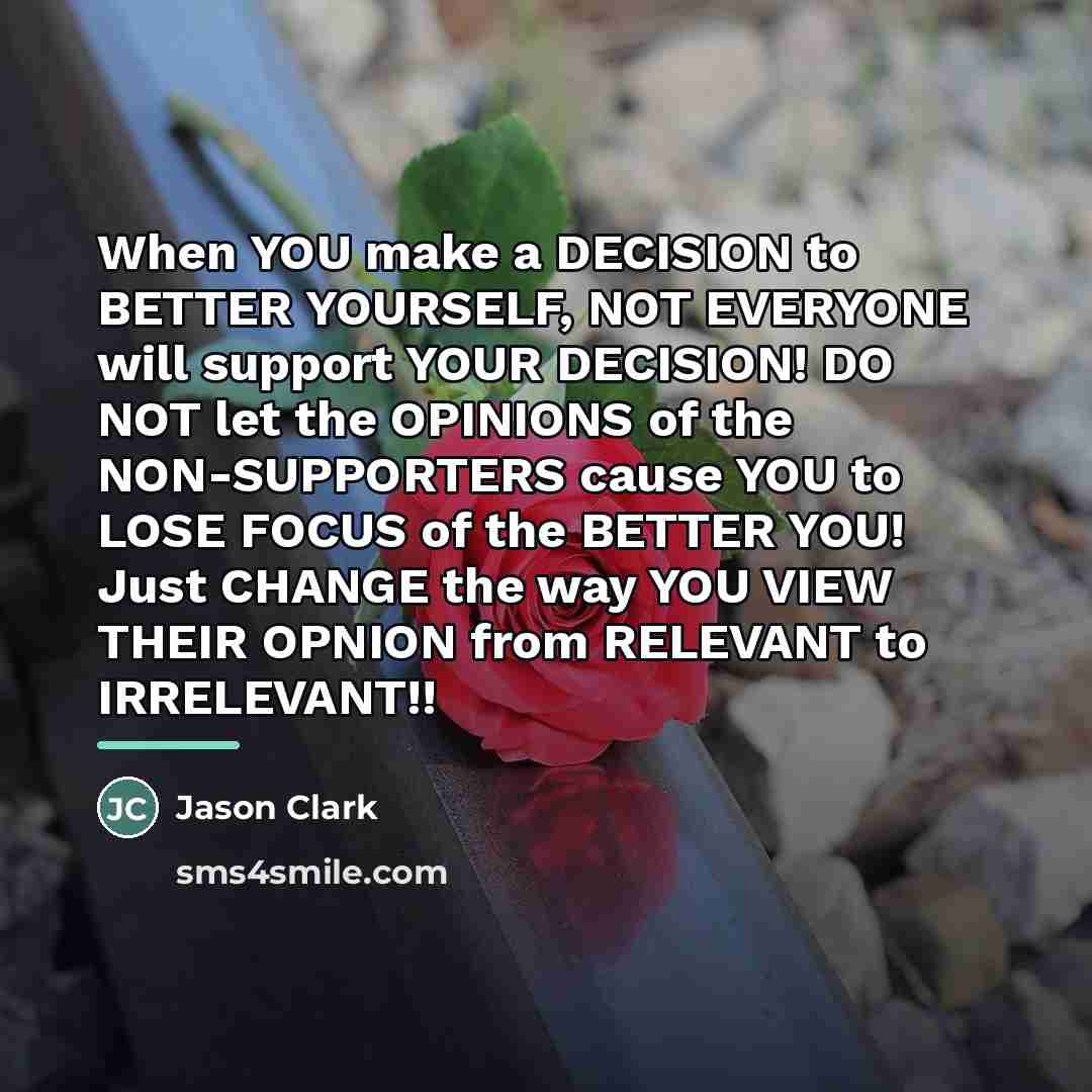 “When YOU make a DECISION to BETTER YOURSELF, NOT EVERYONE…” quote by Jason Clark