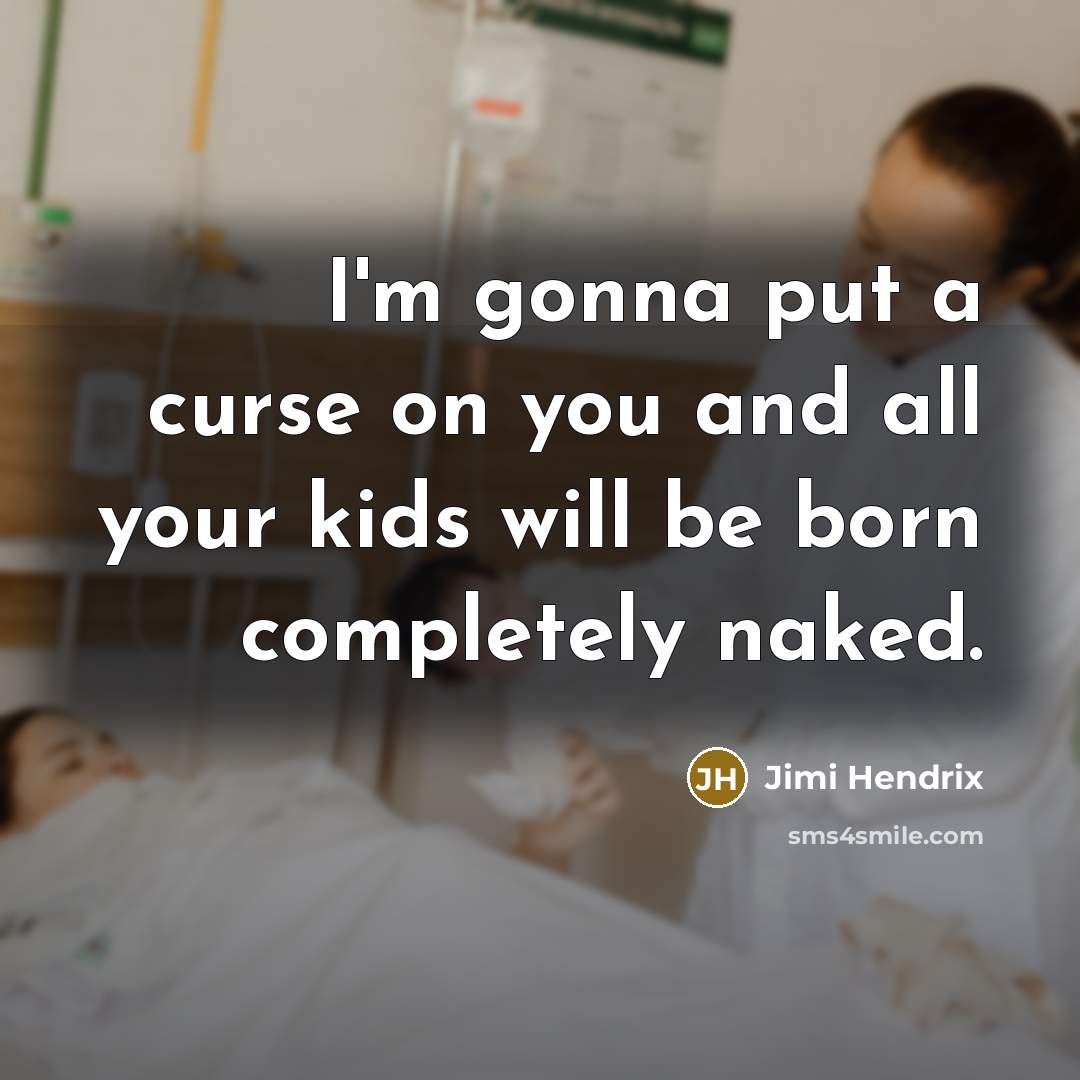 “I'm gonna put a curse on you and all your…” quote by Jimi Hendrix