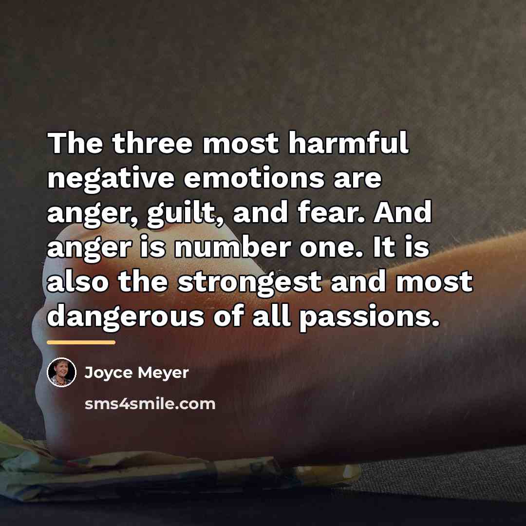 “The three most harmful negative emotions are anger, guilt, and…” quote by Joyce Meyer