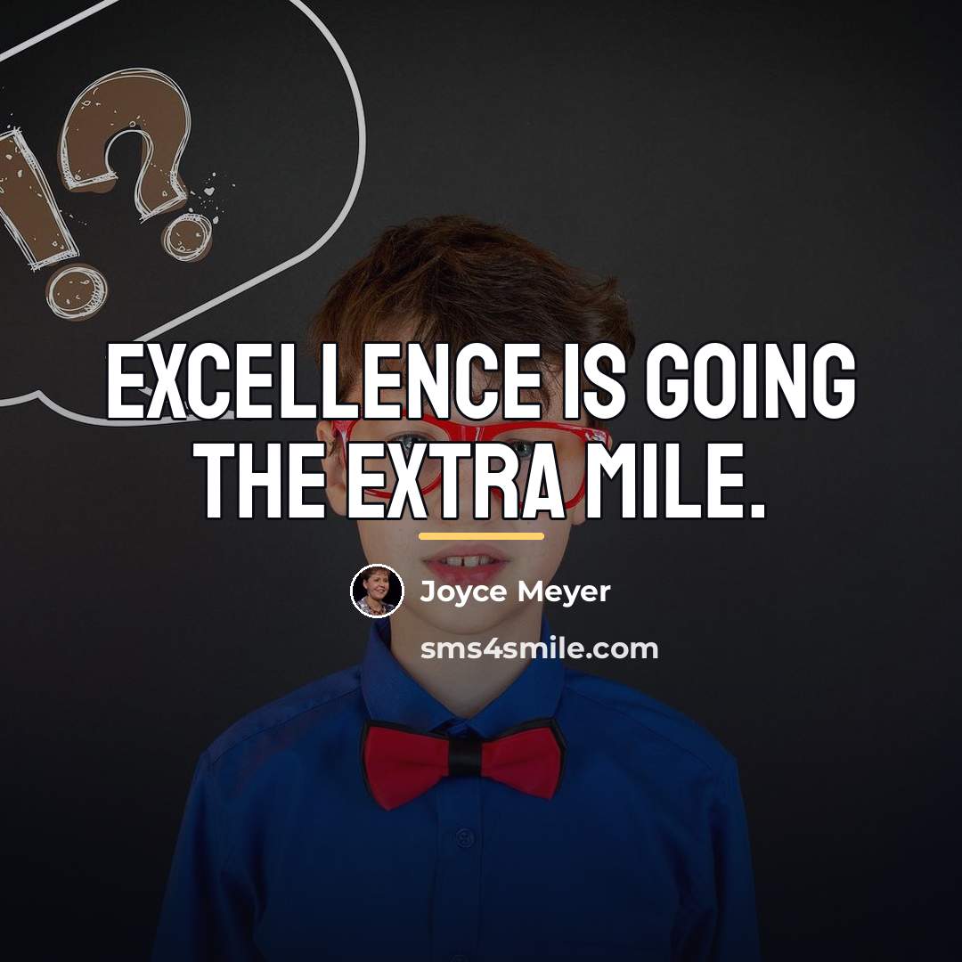 “Excellence is going the extra mile.…” quote by Joyce Meyer