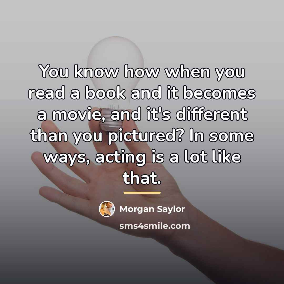 “You know how when you read a book and it…” quote by Morgan Saylor