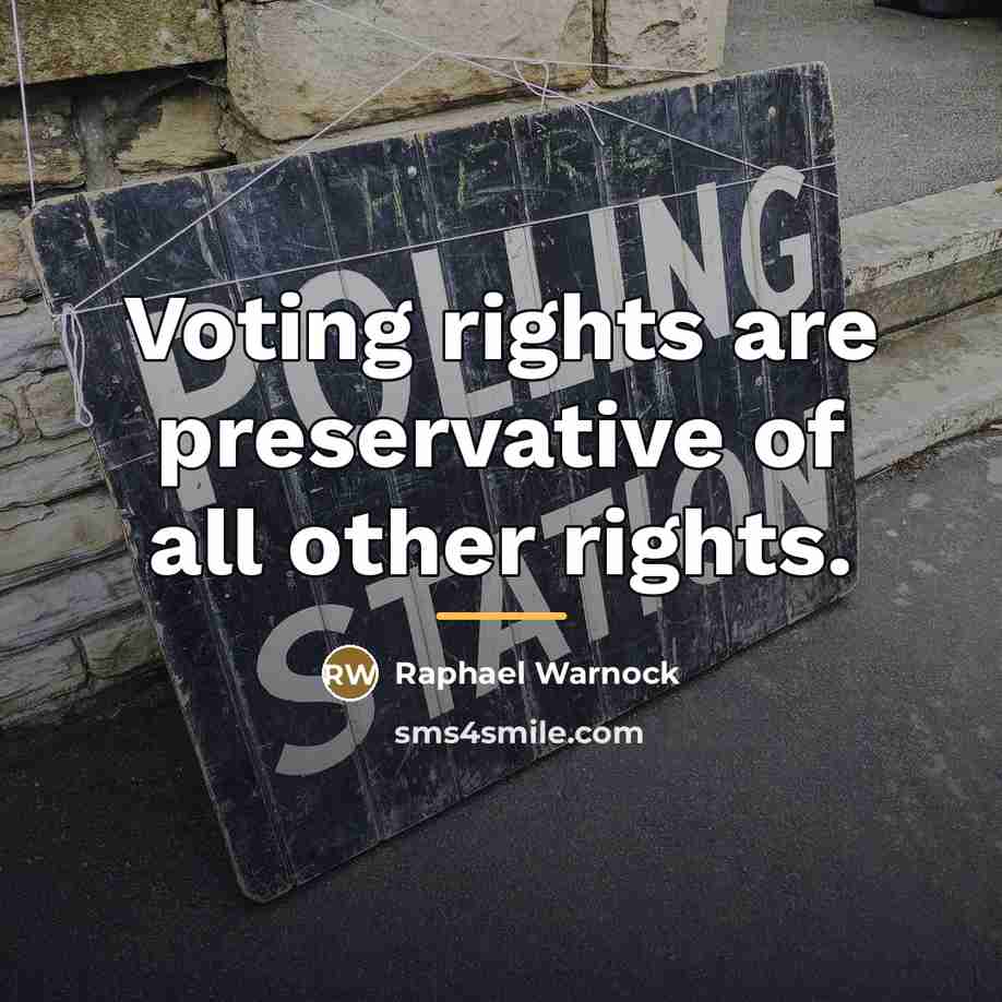 “Voting rights are preservative of all other rights.…” quote by Raphael Warnock