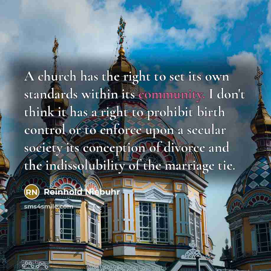 “A church has the right to set its own standards…” quote by Reinhold Niebuhr
