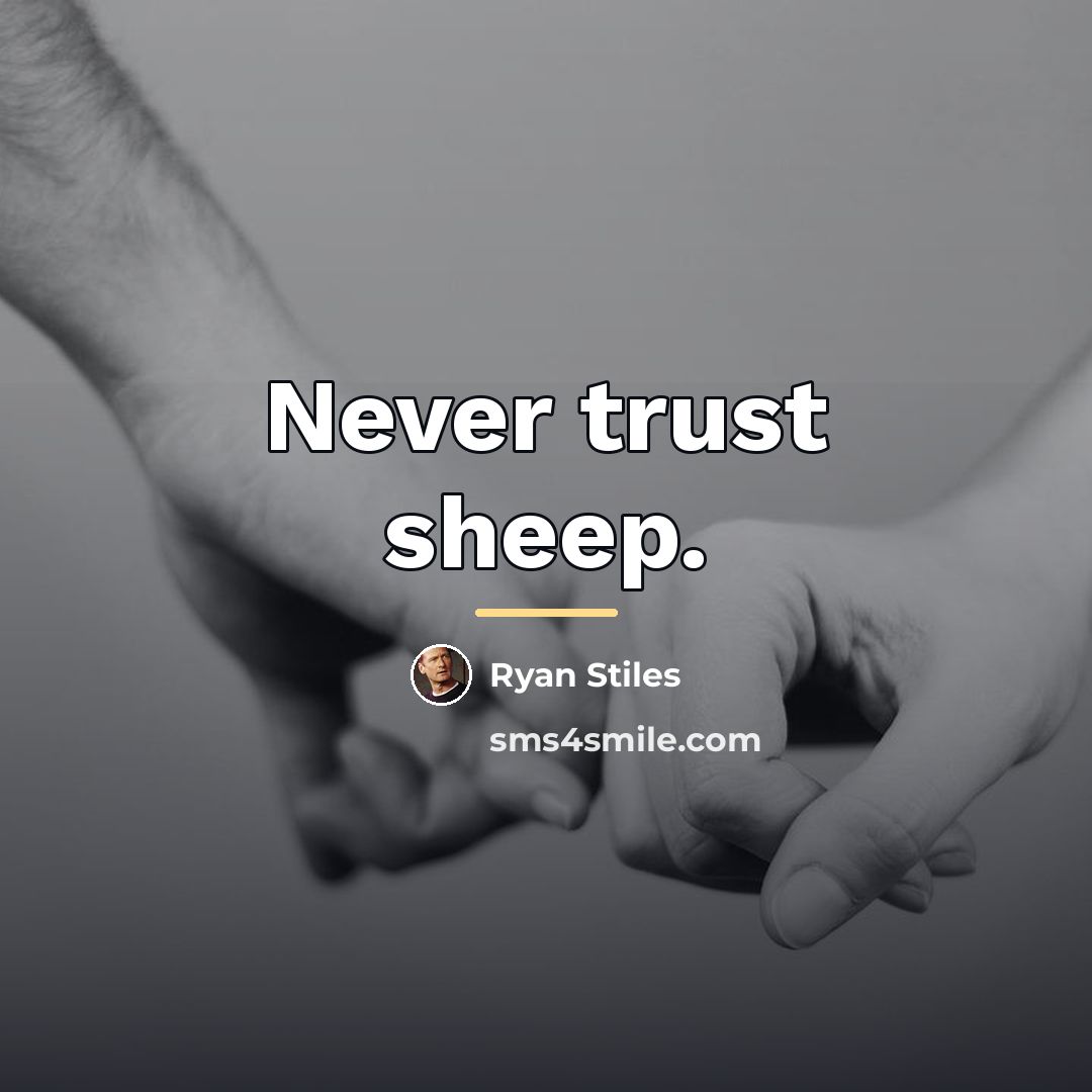 “Never trust sheep.…” quote by Ryan Stiles