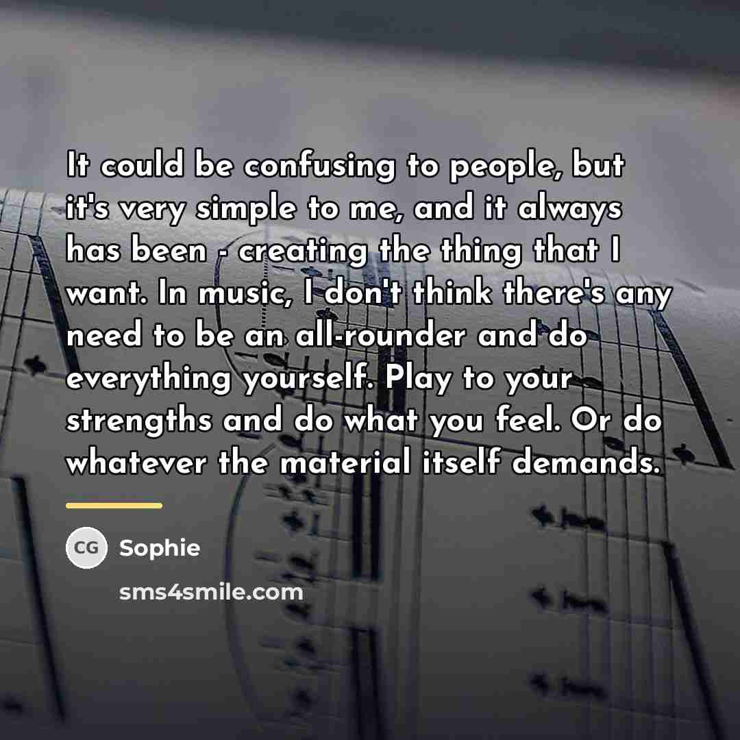 “It could be confusing to people, but it's very simple…” quote by Sophie