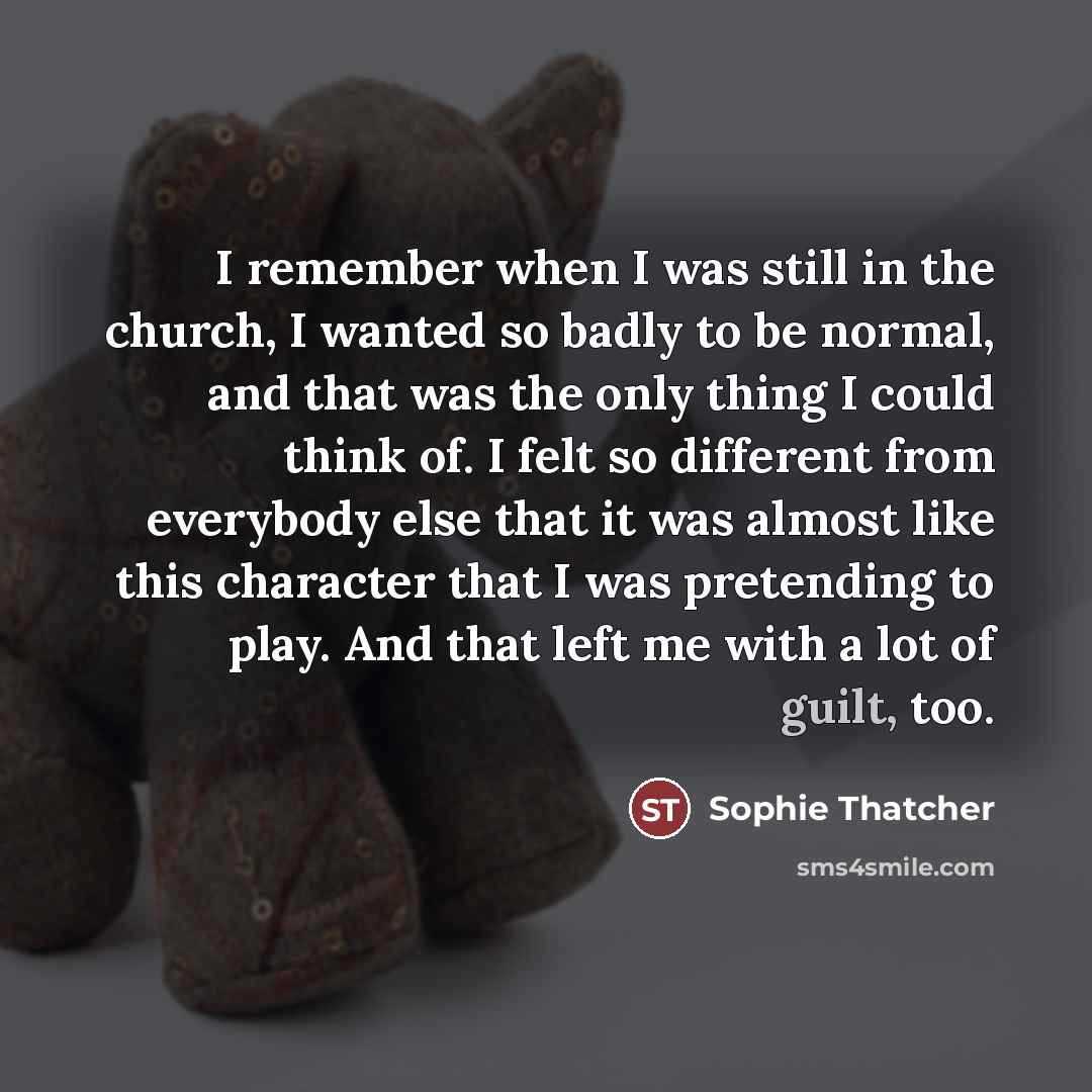 “I remember when I was still in the church, I…” quote by Sophie Thatcher
