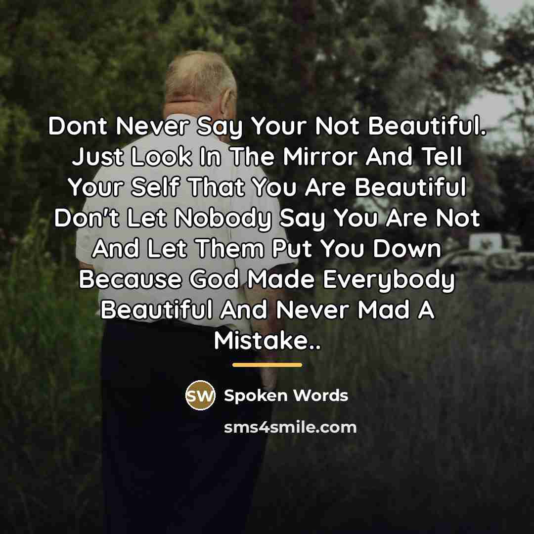 “Dont Never Say Your Not Beautiful. Just Look In The…” quote by Spoken Words
