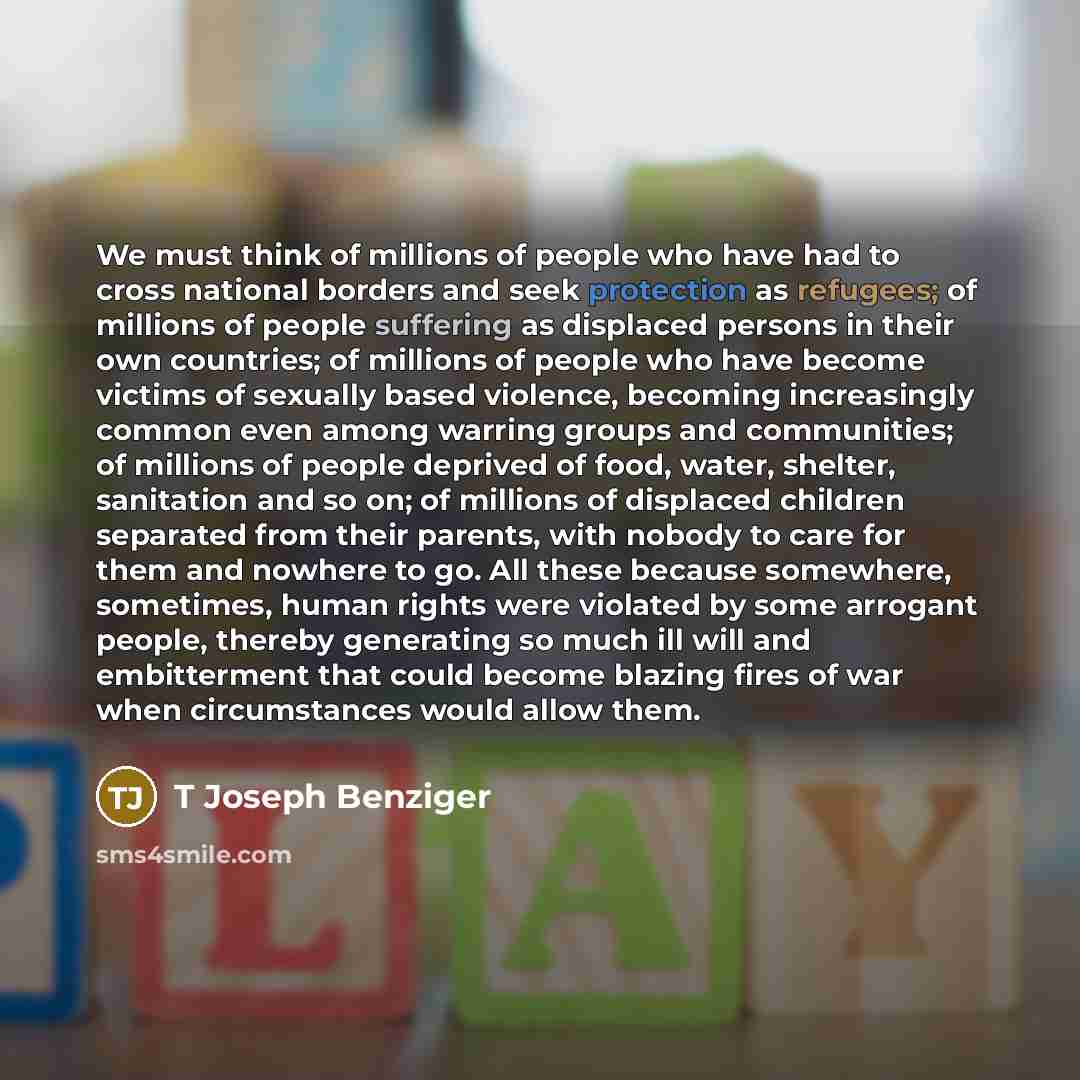 “We must think of millions of people who have had…” quote by T Joseph Benziger