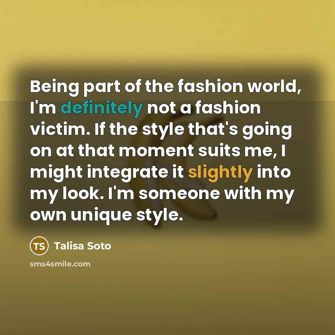 “Being part of the fashion world, I'm definitely not a…” quote by Talisa Soto