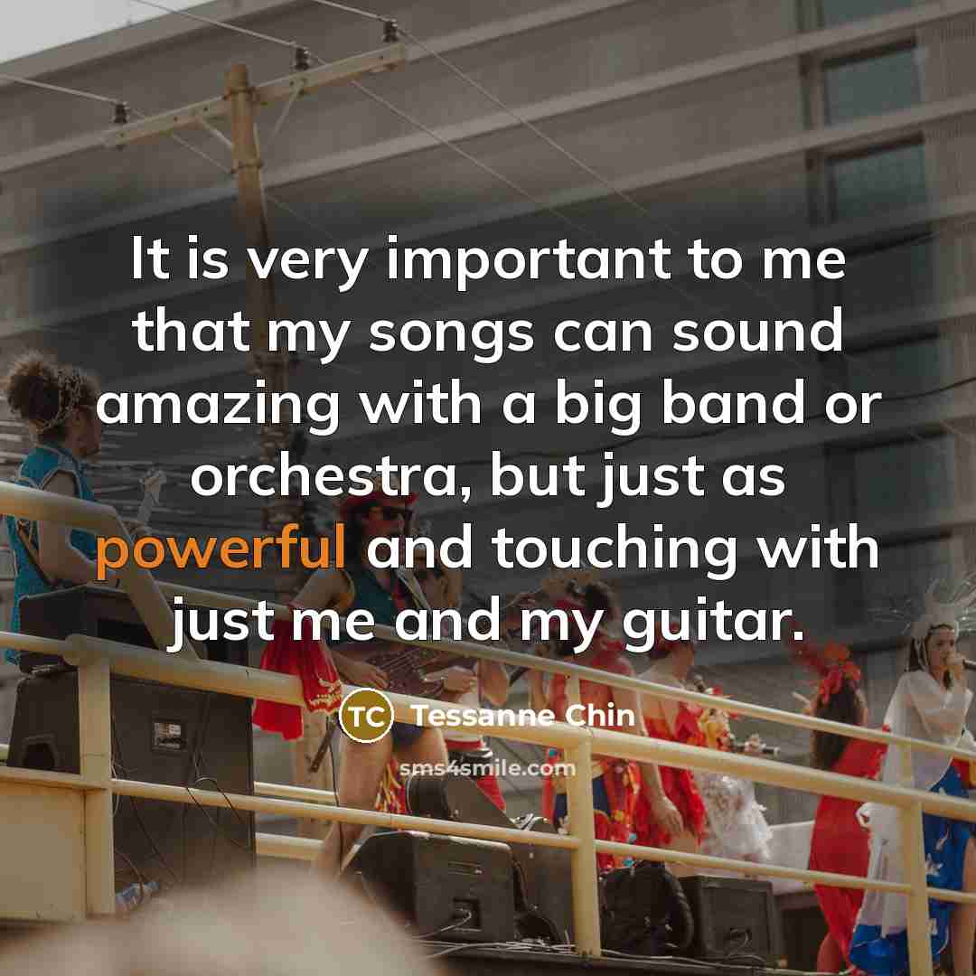 “It is very important to me that my songs can…” quote by Tessanne Chin