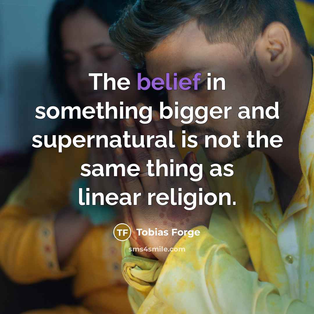 “The belief in something bigger and supernatural is not the…” quote by Tobias Forge