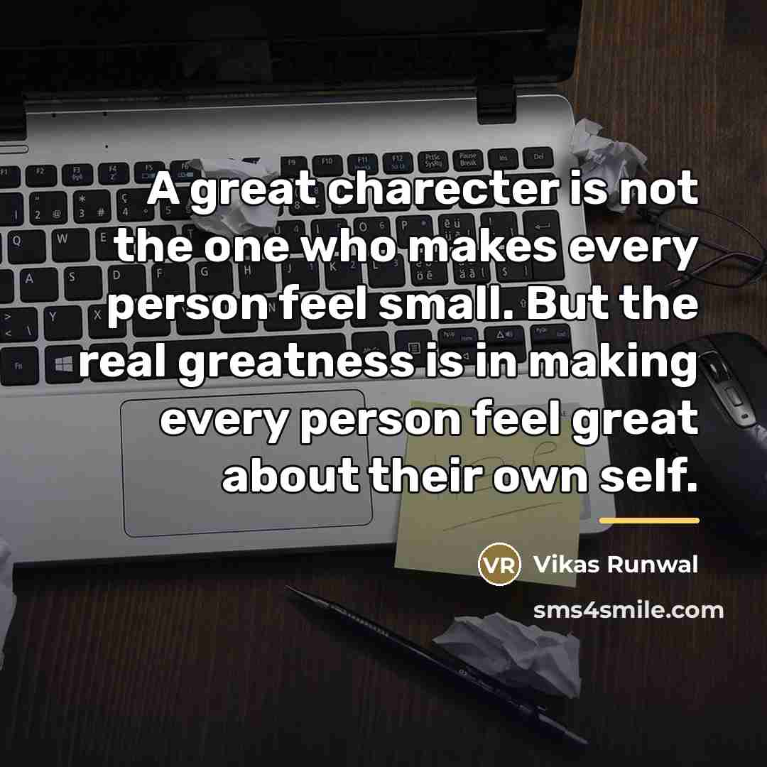 “A great charecter is not the one who makes every…” quote by Vikas Runwal