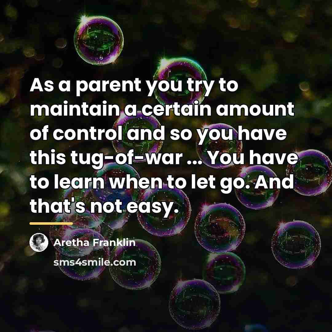 “As a parent you try to maintain a certain amount…” quote by Aretha Franklin