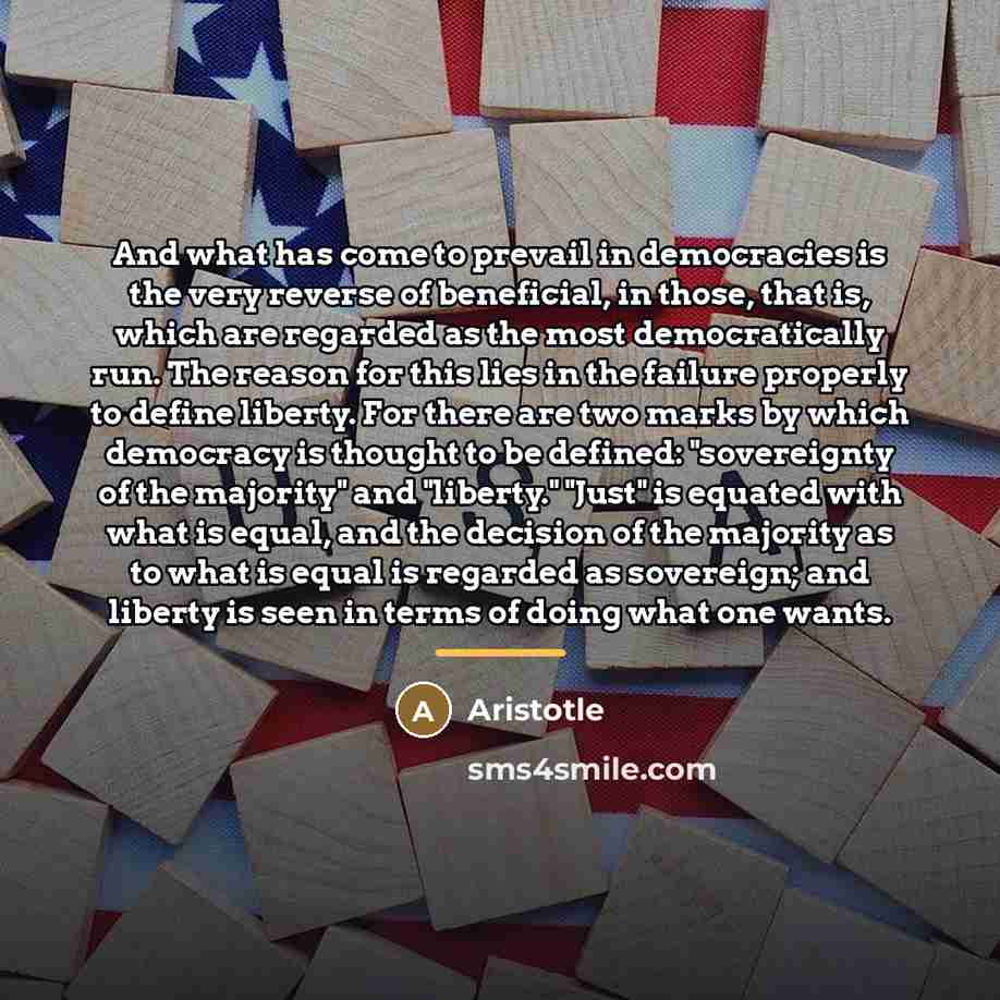 “And what has come to prevail in democracies is the…” quote by Aristotle