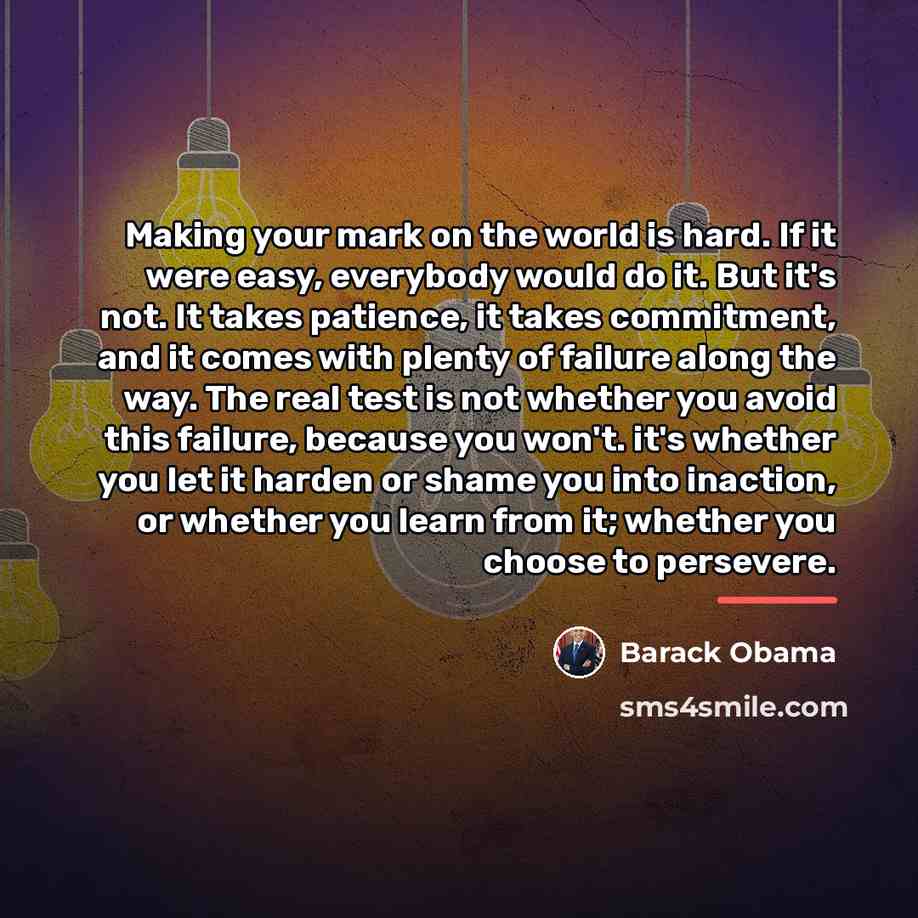 “Making your mark on the world is hard. If it…” quote by Barack Obama