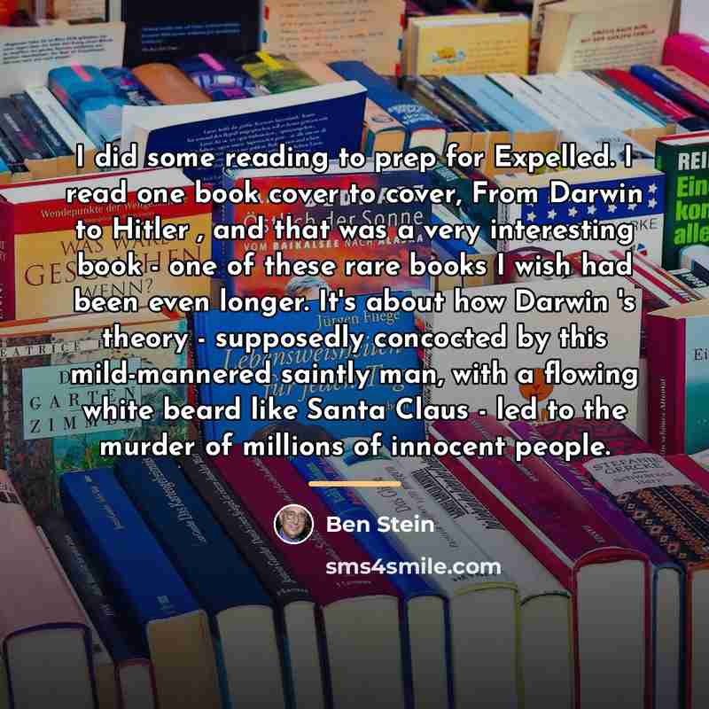 “I did some reading to prep for Expelled. I read…” quote by Ben Stein