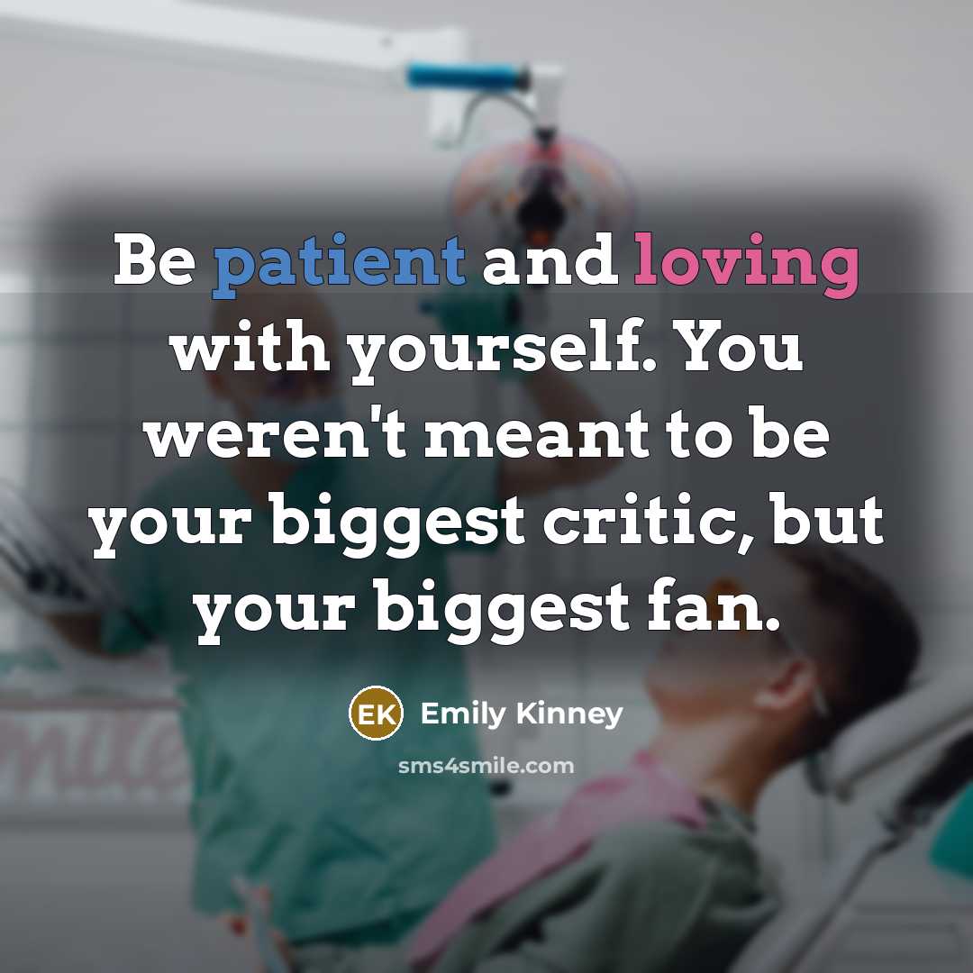 “Be patient and loving with yourself. You weren't meant to…” quote by Emily Kinney
