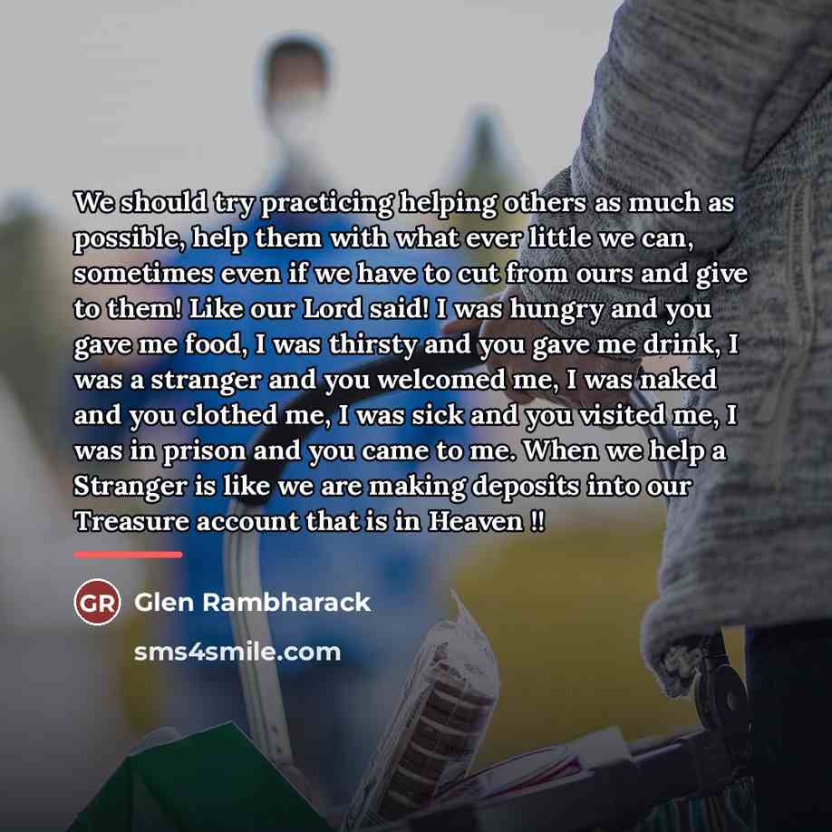 “We should try practicing helping others as much as possible,…” quote by Glen Rambharack