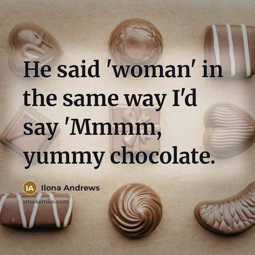 “He said 'woman' in the same way I'd say 'Mmmm,…” quote by Ilona Andrews