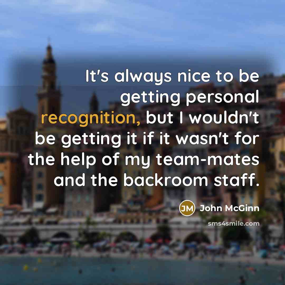“It's always nice to be getting personal recognition, but I…” quote by John McGinn