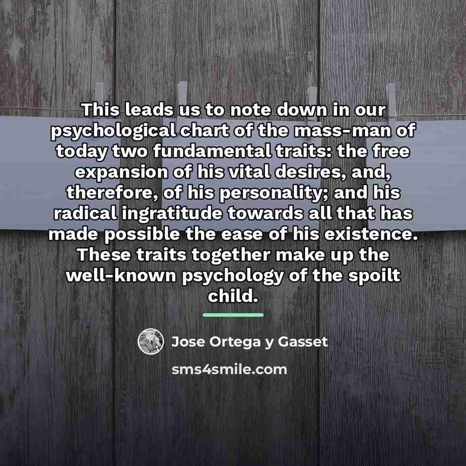 “This leads us to note down in our psychological chart…” quote by Jose Ortega y Gasset