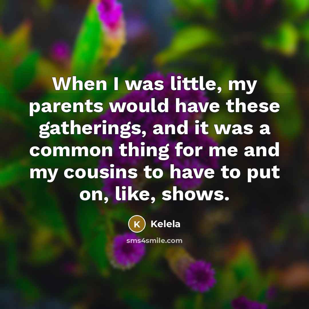 “When I was little, my parents would have these gatherings,…” quote by Kelela