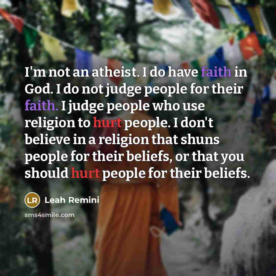 “I'm not an atheist. I do have faith in God.…” quote by Leah Remini
