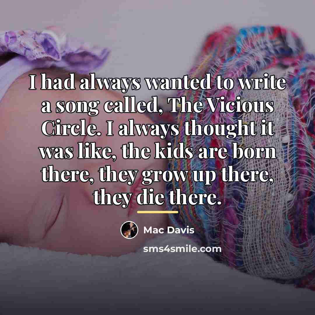 “I had always wanted to write a song called, The…” quote by Mac Davis