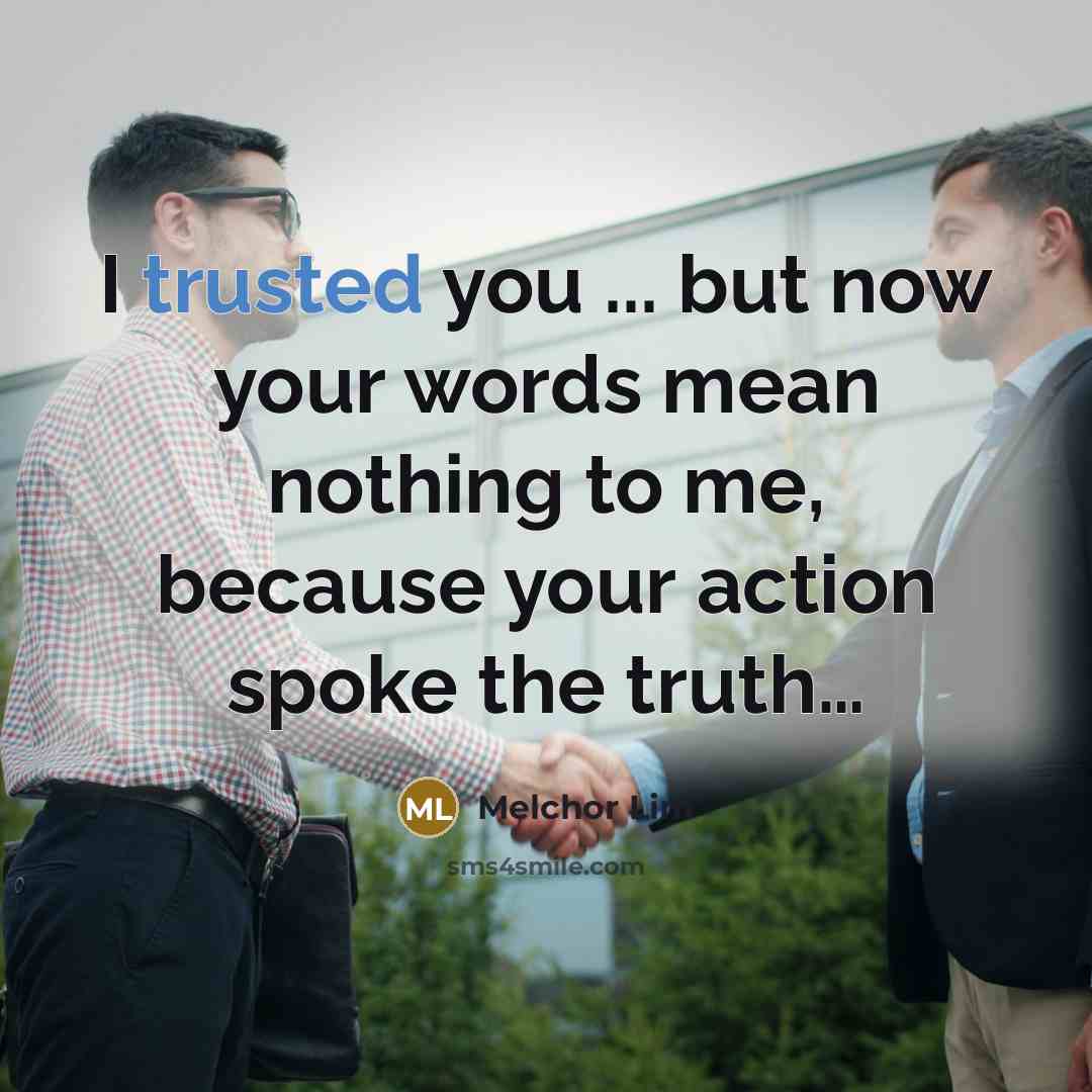 “I trusted you ... but now your words mean nothing…” quote by Melchor Lim