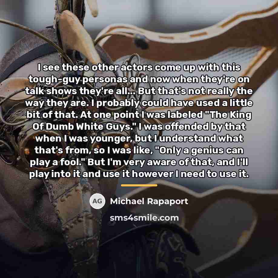 “I see these other actors come up with this tough-guy…” quote by Michael Rapaport