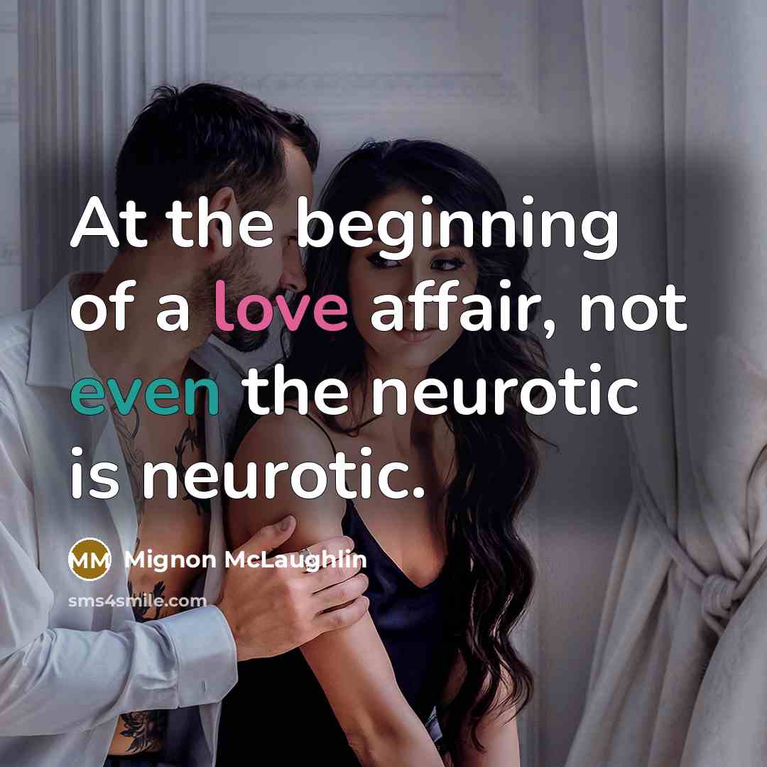 “At the beginning of a love affair, not even the…” quote by Mignon McLaughlin