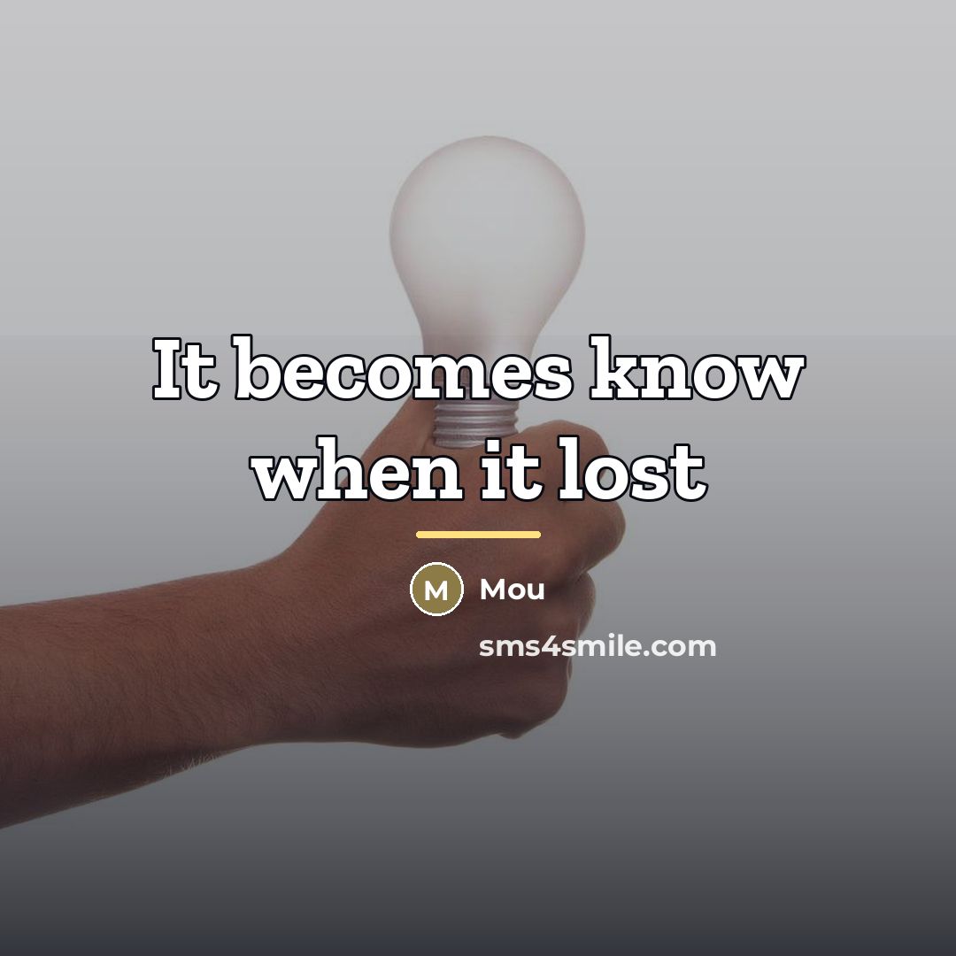 “It becomes know when it lost…” quote by Mou