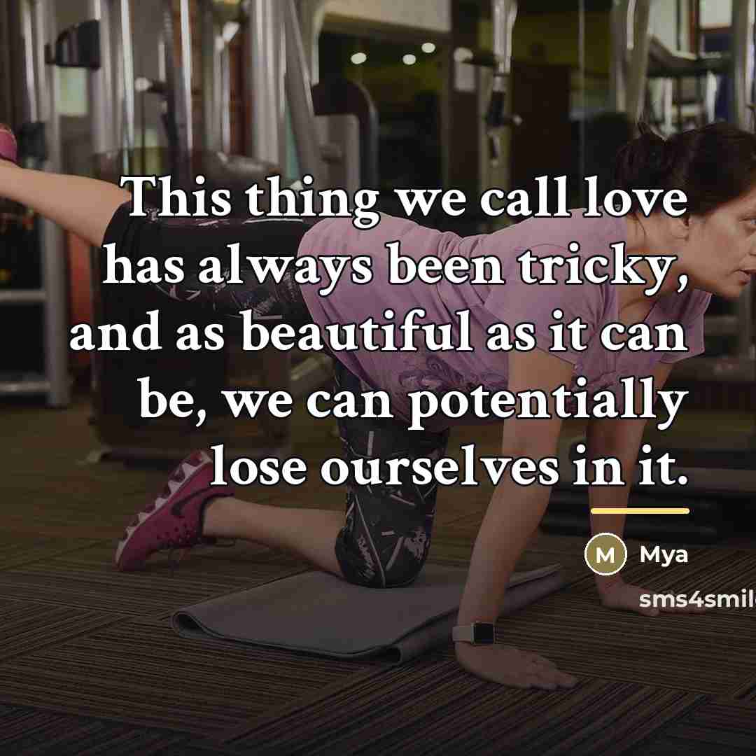 “This thing we call love has always been tricky, and…” quote by Mya