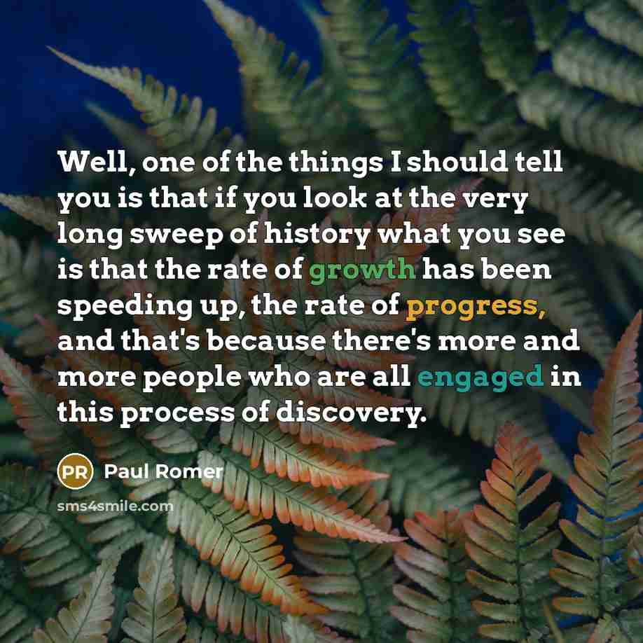 “Well, one of the things I should tell you is…” quote by Paul Romer