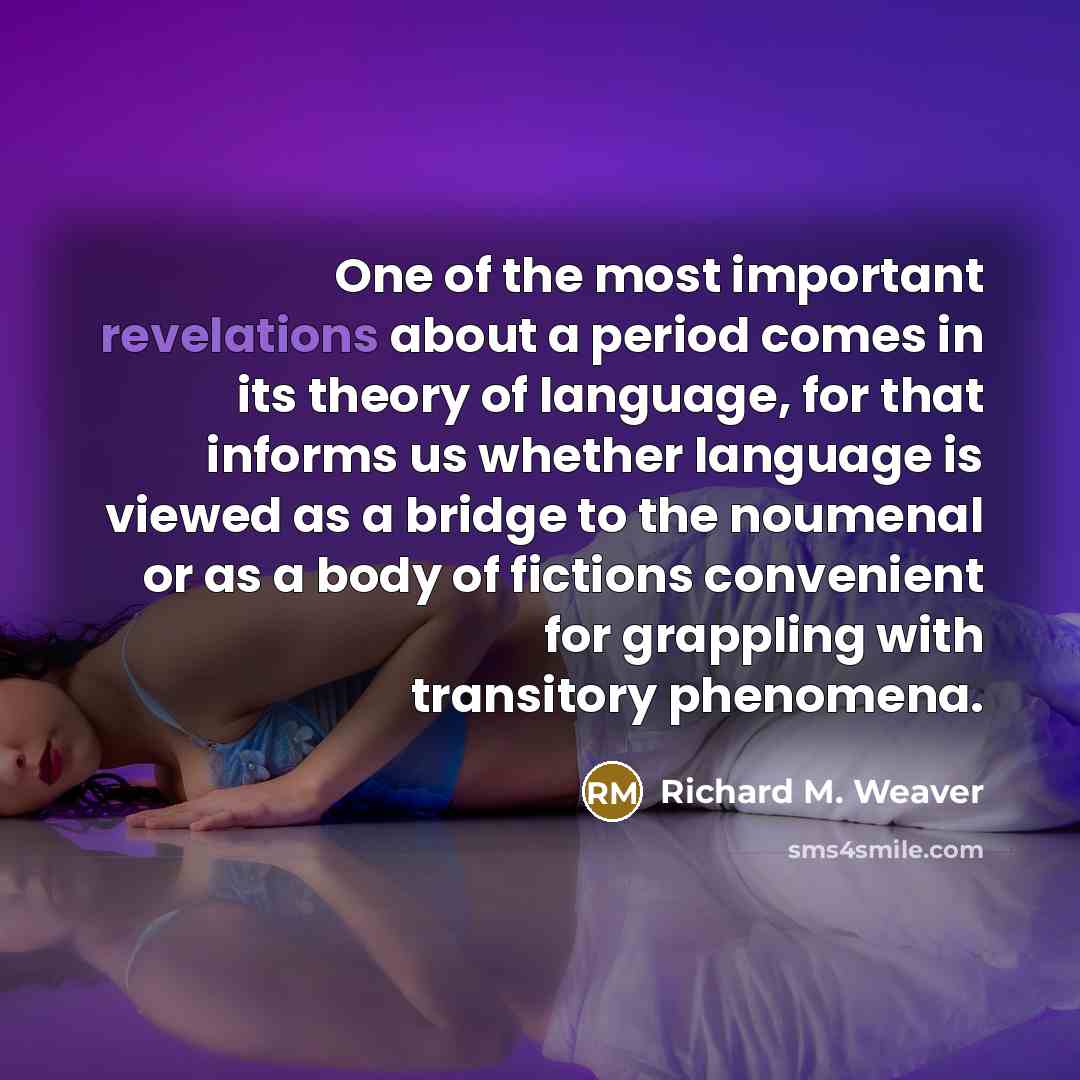 “One of the most important revelations about a period comes…” quote by Richard M. Weaver